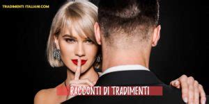 erotici racconti tradimenti|Racconti di Tradimenti Gratis da leggere su Racconti Erotichi